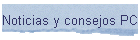 Noticias y consejos PC